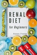 Cover: Renal Diet for Beginners - Susan Foster