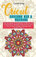 Cover: Cricut Explore Air 2 machine - Carol King