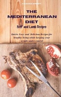 Cover: Mediterranean Diet Beef and Lamb Recipes - Amanda Wright