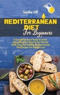 Cover: Mediterranean Diet For Beginners - Sophie Hill
