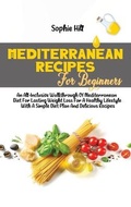Cover: Mediterranean Recipes For Beginners - Sophie Hill