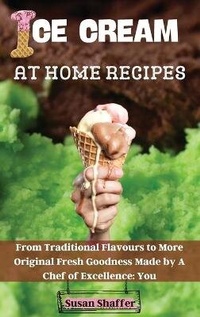 Enlarge image Cover: Ice Cream at Home Recipes - Susan Shaffer