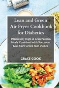 Cover: Lean and Green Air Fryer Cookbook for Diabetics - Lean&greenrecipes