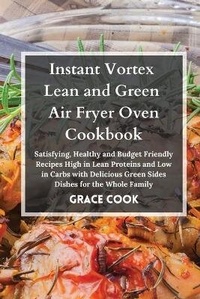 Enlarge image Cover: Instant Vortex Lean and Green Air Fryer Oven Cookbook - Lean&greenrecipes
