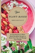 Cover: Your Plant-Based Diet Breakfast - Dave Ingram