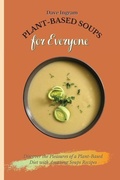 Cover: Plant-Based Soups for Everyone - Dave Ingram