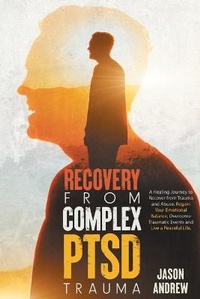 Enlarge image Cover: Recovery From Complex PTSD Trauma - Jason Andrew