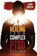 Cover: Healing From Trauma and PTSD - Jason Andrew