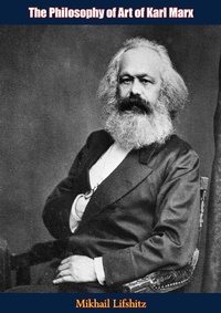 Abbildung von: Philosophy of Art of Karl Marx - Barakaldo Books