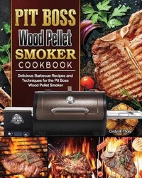 Abbildung von: Pit Boss Wood Pellet Smoker Cookbook - Cindy M. Thorp
