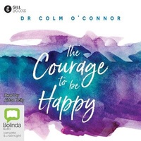 Enlarge image Cover: The Courage to be Happy - Bolinda/Gill Audio