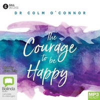 Enlarge image Cover: The Courage to be Happy - Bolinda/Gill Audio