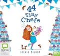 Cover: 44 Tiny Chefs - Bolinda Audio Books