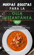Cover: Nuevas Recetas para la Olla instantanea 2021 - Isabel Gonzalez