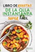 Cover: Libro de Recetas de la Olla Instantanea Superfacil - Antonio Moreno