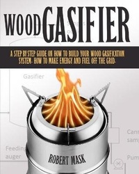 Abbildung von: Wood Gasifier - A STEP-BY-STEP GUIDE ON HOW TO BUILD YOUR WOOD GASIFICATION SYSTEM. - Massimo Zardetto