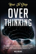 Cover: How To Stop Overthinking - Mike Malone