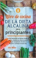 Cover: Libro de cocina de la dieta alcalina para principiantes - Ava Miller