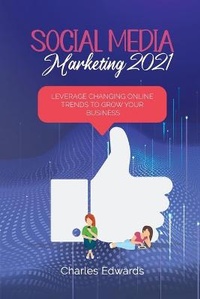 Abbildung von: Social Media Marketing 2021 - Charles Edwards