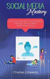 Abbildung von: Social Media mastery - Charles Edwards
