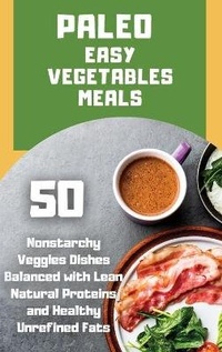 Abbildung von: Paleo Easy Vegetables Meals - Just4you