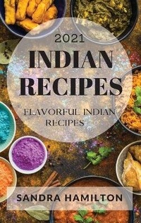Enlarge image Cover: Indian Recipes 2021 - Sandra Hamilton