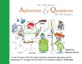 Cover: The Little Book of Aphorisms & Quotations for the Surgeon 2021 - TFM Publishing Ltd
