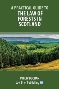 Bild: A Practical Guide to the Law of Forests in Scotland - Law Brief Publishing