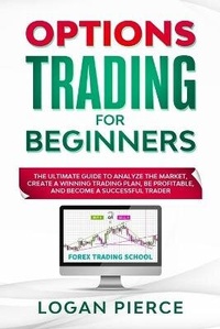 Enlarge image Cover: Options Trading for Beginners - FAF Publishing LTD