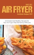 Cover: Air Fryer Cookbook Recipes 2021 - Viem Ltd