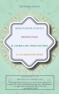 Abbildung von: Meditazione Guidata, Mindfulness, Il Chakra del terzo occhio, La guarigione Reiki - Youbooks Editions Ltd