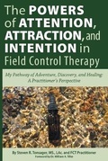 Cover: The Powers of Attention, Attraction, and Intention In Field Control Therapy - Fuzionpress