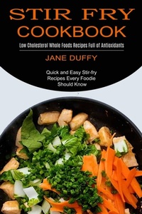 Abbildung von: Stir Fry Cookbook - Sharon Lohan