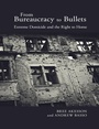 Cover: From Bureaucracy to Bullets - Rutgers University Press