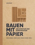 Cover: Bauen mit Papier - Birkh&auml;user Verlag GmbH