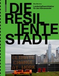 Cover: Die resiliente Stadt - Birkh&auml;user Verlag GmbH