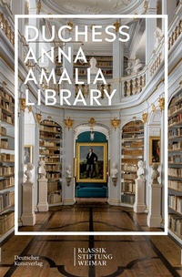 Abbildung von: Duchess Anna Amalia Library - Deutscher Kunstverlag (DKV)