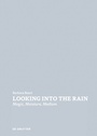 Cover: Looking Into the Rain - De Gruyter