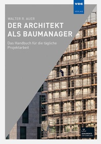 Abbildung von: Der Architekt als Baumanager - VDE Verlag