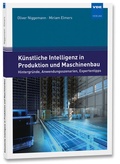 Cover: K&uuml;nstliche Intelligenz in Produktion und Maschinenbau - VDE Verlag