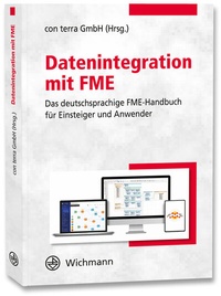 Abbildung von: Datenintegration mit FME - Wichmann Verlag