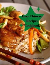 Abbildung von: Easy Chinese Recipes Cookbook - Asan Sorina