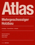 Cover: Atlas Mehrgeschossiger Holzbau - Detail Architecture