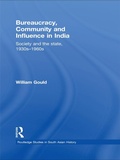 Cover: Bureaucracy, Community and Influence in India - Routledge