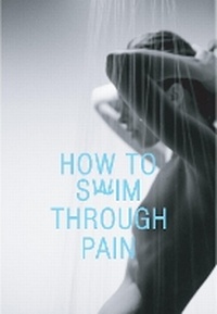 Abbildung von: How to Swim Through Pain - Dvi Tylos