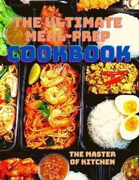 Abbildung von: The Ultimate Meal-Prep Color Cookbook - Master of Kitchen