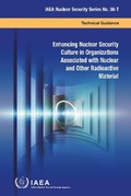 Cover: Enhancing Nuclear Security Culture in Organizations Associated with Nuclear and Other Radioactive Material - IAEA