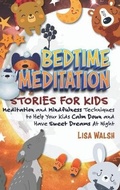 Cover: Bedtime Meditation Stories for Kids - Lisa Walsh