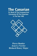 Cover: The Canarian; Or, Book Of The Conquest And Conversion Of The Canarians In The Year 1402 - ALPHA EDITION