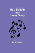 Cover: Bab Ballads And Savoy Songs - Alpha Editions